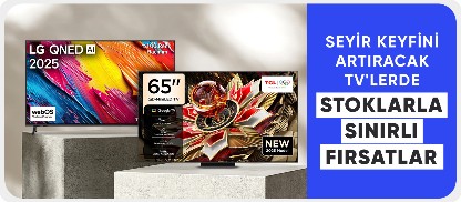 Seyir keyfini artıracak TV"lerde Stoklarla sınırlı fırsatları kaçırma