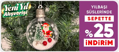  Yılbaşı Süslerinde Sepette %25 İndirim