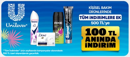 Axe,Rexona,Dove,Signal Ürünlerinde 500 TL'ye 100 TL İndirim