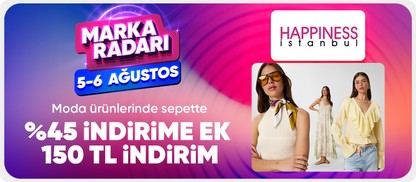 Happiness İstanbul Sepette %45 indirime ek 150 TL indirim