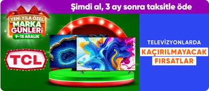 TCL Televizyonlarda Kaçırılmayacak Fırsatlar