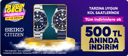 Citizen&Seiko Kol Saatlerinde Tüm İndirimlere Ek 10000 TL ve Üzeri 500 TL Kupon