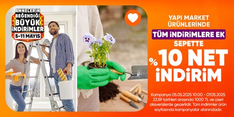 Yapı Market Ürünlerinde Tüm İndirimlere Ek Sepette %10 Net İndirim