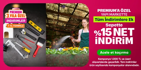 Premium'a özel Yapı Market Ürünlerinde Tüm İndirimlere Ek Sepette %15 Net İndirim