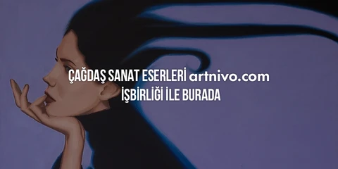 çağdaş sanat eserleri artnivo.com iş birliği ile burada