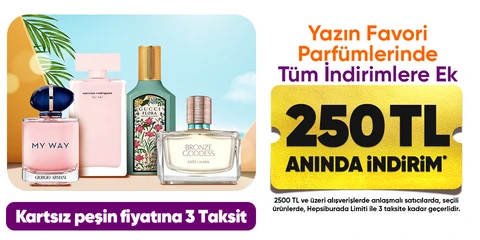 Yazın favori parfümlerinde  tüm indirimlere ek 250 TL anında indirim