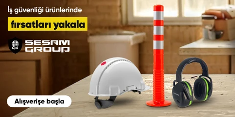 Sesamgrup iş güvenliği ürünleri için fırsatı kaçırma