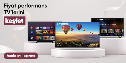 Fiyat Performans Televizyonlarda Fırsatlar