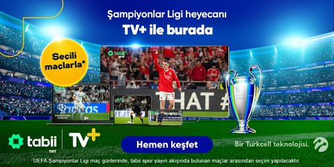 UEFA Şampiyonlar Ligi tabii spor kanalı ile TV+’ta