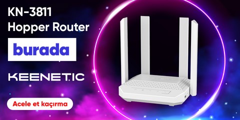 Keenetic KN-3811 Routerı Keşfet