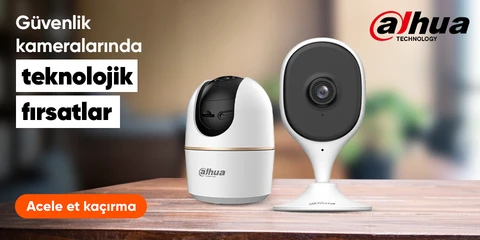 Dahua Markalı Ürünlerde Kaçırılmayacak Fırsatlar