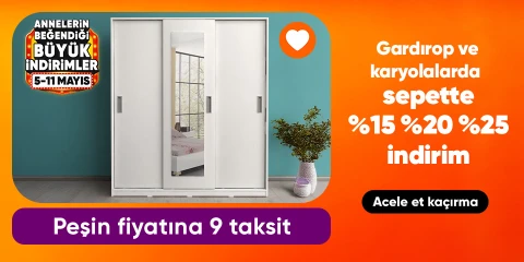 Gardırop ve Karyolalarda Sepette %15-%20-%25 İndirim