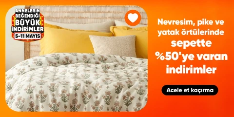 Nevresim, pike ve yatak örtülerinde Sepette %50'ye varan indirim
