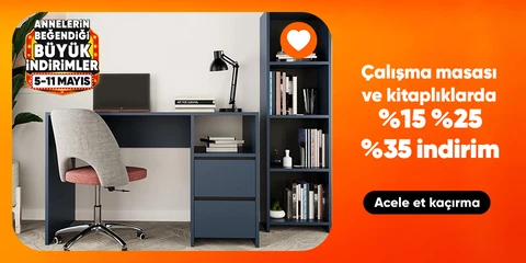 Çalışma masası ve kitaplıklarda Sepette %15-%25-%35 indirim