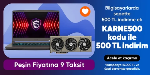 Erken Karne Hediyelerini Kaçırma Bilgisayar ve Ekipmanlarında 15000 TL'ye sepette 500 TL indirim