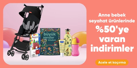 Bayram Seyahati için Anne Bebek Ürünlerinde %50'ye Varan İndirimler
