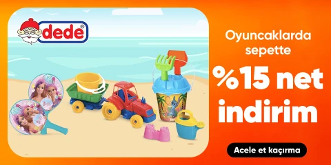 Dede Marka Oyuncaklarda Sepette Net %15 İndirim