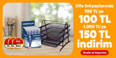 Ofis ihtiyaçlarında   700 TL'ye 100 TL  1.000 TL'ye 150 TL indirim