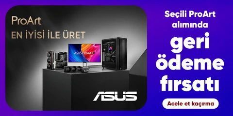 Seçili ASUS ProArt Ürünleri Satın Alımlarınızda Geri Ödeme Fırsatı