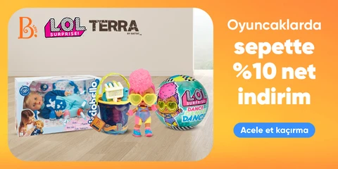 L.O.L, B.Toys, Terra Markalı Oyuncaklarda Sepette Net %10 İndirim