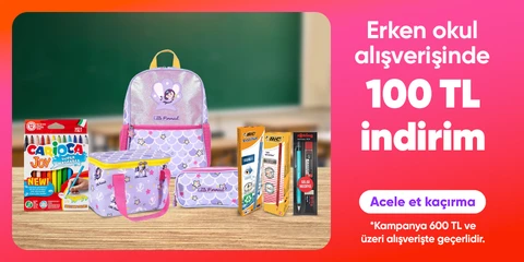 Erken Okul Alışverişi 100 TL indirim *600 TL ve üzeri alışverişlerde geçerlidir.