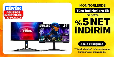 Monitörlerde Tüm İndirimlere Ek Sepette %5 Net İndirim