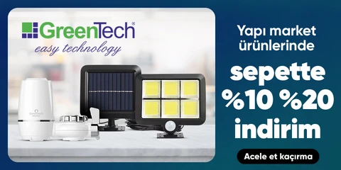 Greentech Markalı yapı market ürünlerinde  Sepette %10 - %20 indirim