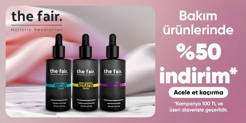 The Fair. Bakım Ürünlerinde 100 TL ve Üzerine %50 İndirim