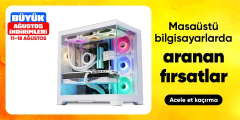 Masaüstü bilgisayarlarda  aranan fırsatlar