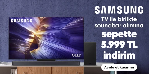 Samsung TV ile birlikte Soundbar Alışverişinde Sepette 5.999 TL İndirim