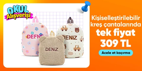 Kişiselleştirilebilir kreş çantalarında tek fiyat 309 TL