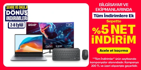 Bilgisayar ve Ekipmanlarında Tüm İndirimlere Ek Sepette %5 net İndirim