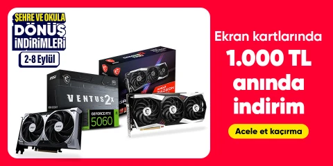 Ekran kartlarında  1.000 TL anında indirim