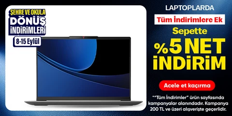 Laptoplarda Tüm İndirimlere Ek Sepette %5 net İndirim