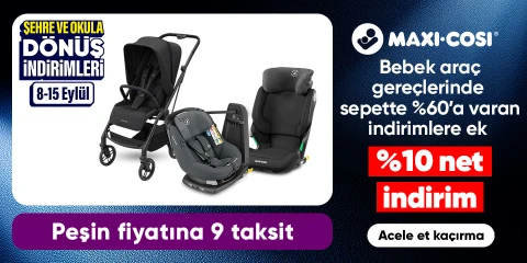 Maxi-Cosi Bebek Araç Gereçlerinde Sepette %60 a Varan % + Sepette 10% Net İndirim