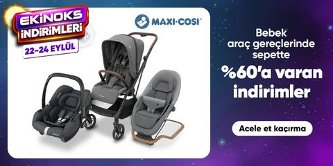 Maxi-Cosi Bebek Araç Gereçlerinde Sepette %60'a Varan İndirim
