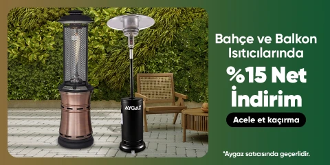Aygaz Satıcılı Bahçe ve Balkon Isıtıcıları Net %15 İndirim