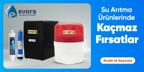 Evora Markalı Su Arıtma Ürünlerinde Kaçmaz Fırsatlar