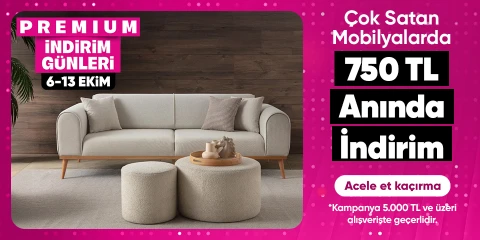 Çok Satan Mobilyalarda 750 TL Anında İndirim