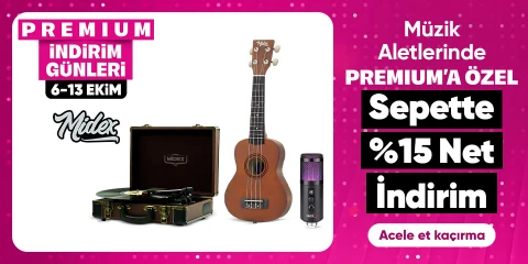 Müzik Aletlerinde Premium’a Özel Sepette %15 Net İndirim