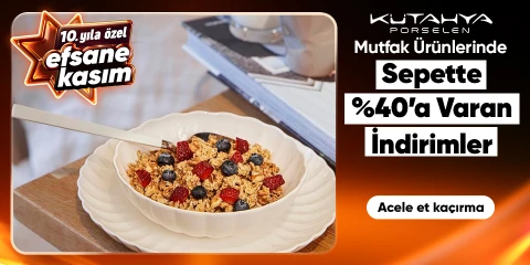 Kütahya Porselen ürünlerinde Sepette %40 a Varan İndirim