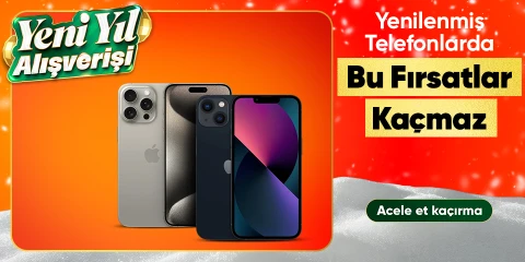 secili-yenilenmis-telefonlarda-firsatlari-kacirma