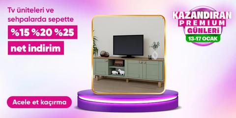 Tv Üniteleri ve Sehpalarda Sepette %15- %20 - %25 İndirim