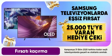 Samsung TV'lerde 25.000 TL'ye Varan Hediye Çeki Fırsatı