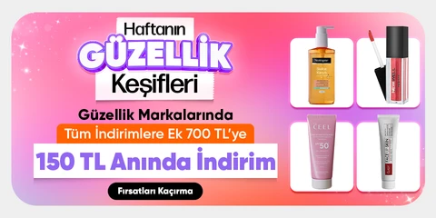 Güzellik Markalarında Tüm İndirimlere Ek 700 TL’ye 150 TL Anında İndirim