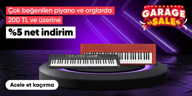 Çok beğenilen piyano ve orglarda  200 TL üzerine %5 net indirim