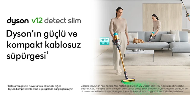 Dyson v12 detect slim Dyson’ın güçlü ve kompakt kablosuz süpürgesi