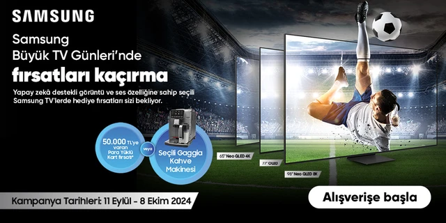 Samsung Büyük TV Günleri’nde  fırsatları kaçırma