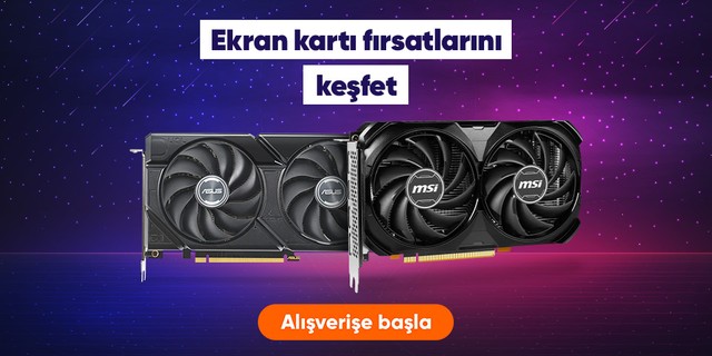 Ekran kartı fırsatlarını  keşfet