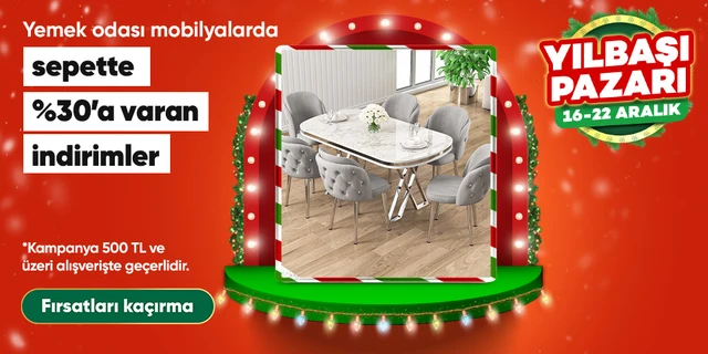 Yemek odası mobilyalarında Sepette %30'a varan indirim 